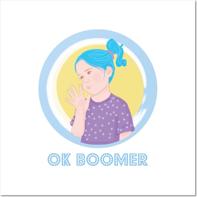 Ok Boomer! Wall Art by Marija154